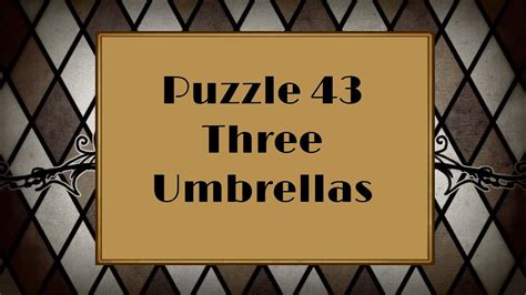 professor layton and the curious village puzzle 43|[CV043] Three Umbrellas .